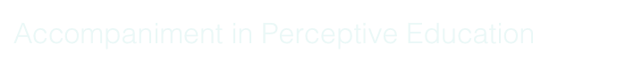 Accompaniment in Perceptive Education